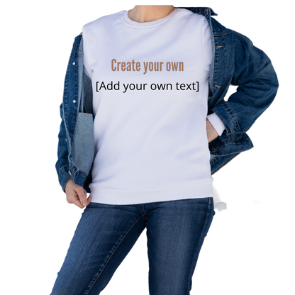 Custom Text - Create your own jumper / hoodie - Thecustomisedcollective