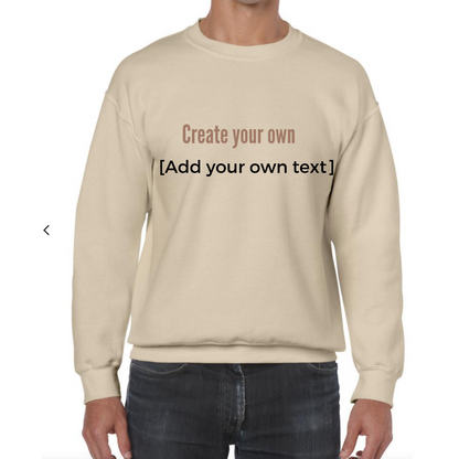 Custom Add your own text create your own sweatshirt Thecustomisedcollective